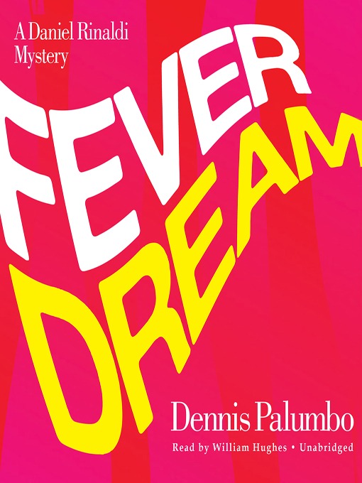 Title details for Fever Dream by Dennis Palumbo - Available
